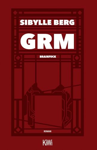 GRM: Brainfuck. Roman von Kiepenheuer & Witsch GmbH